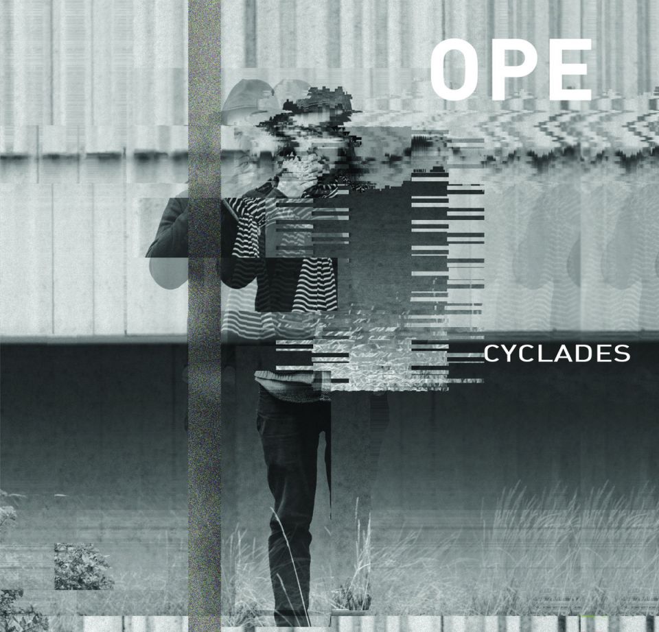 En écoute : OPE – « Cyclades »