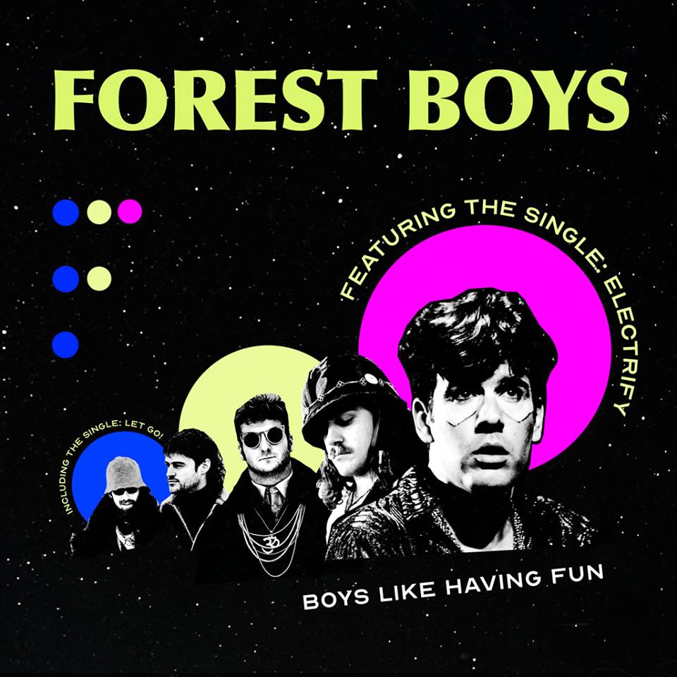 Forest Boys – « Boys Like Having Fun »
