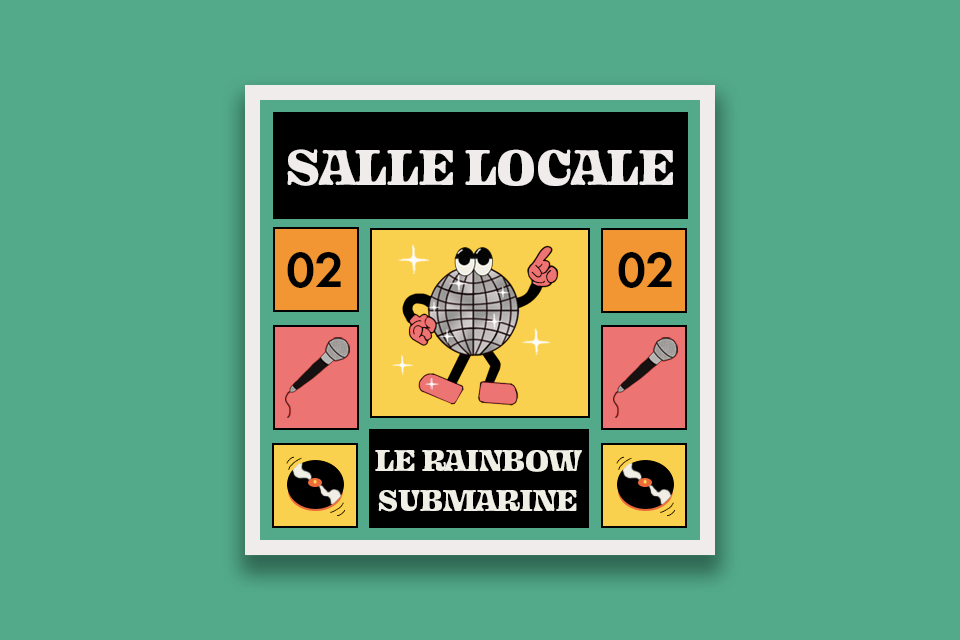 SALLE LOCALE – Le Rainbow Submarine